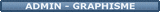 Administrateur - Graphisme Administrateur - Graphisme